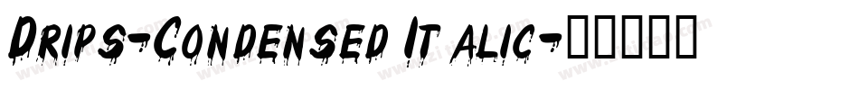 Drips-Condensed Italic字体转换